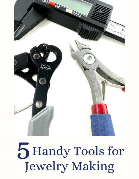 Five Handy Tools for Jewelry Making